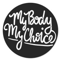 My Body My Choice pro-choice feminist feminism    