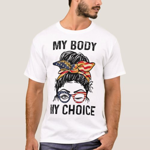 My Body My Choice_Pro_Choice Messy Bun US Flag 4th T_Shirt