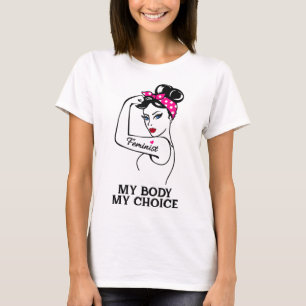 My Body My Choice Pro-Choice Reproductive Rights T-Shirt