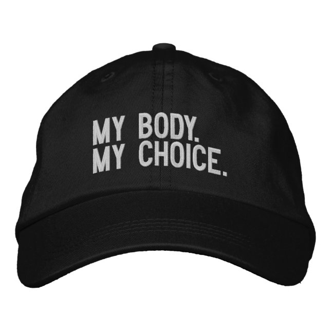 My body, my choice, Pro choice white black custom  Embroidered Baseball Cap (Front)