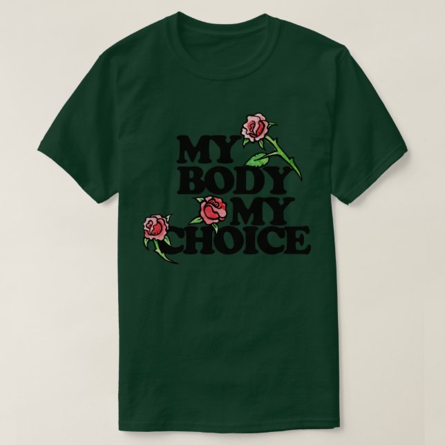 My Body My Choice Red Rose prochoice T-Shirt (Design Front)