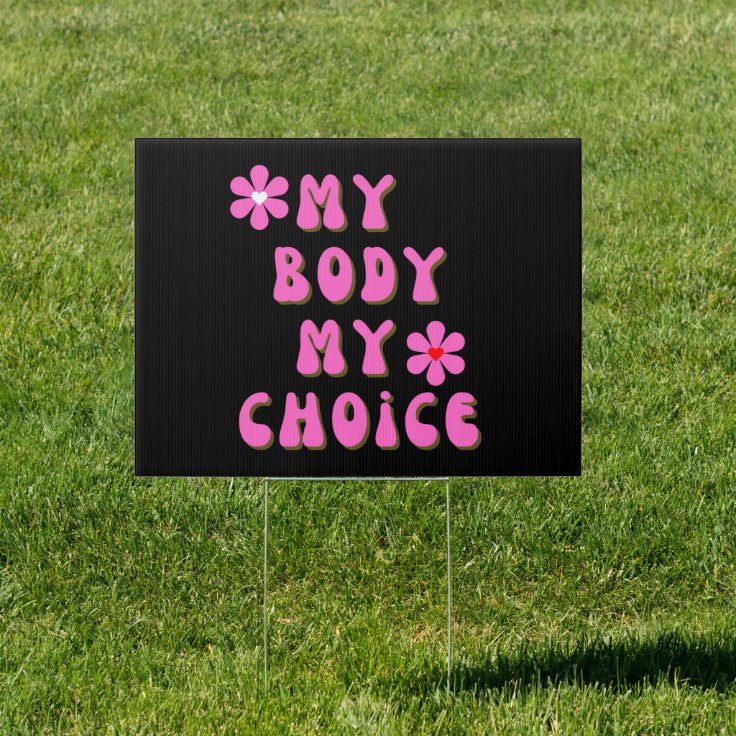 My Body My Choice Retro Typography Sign | Zazzle