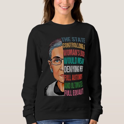 My Body My Choice Ruth Bader Ginsburg Pro Choice F Sweatshirt