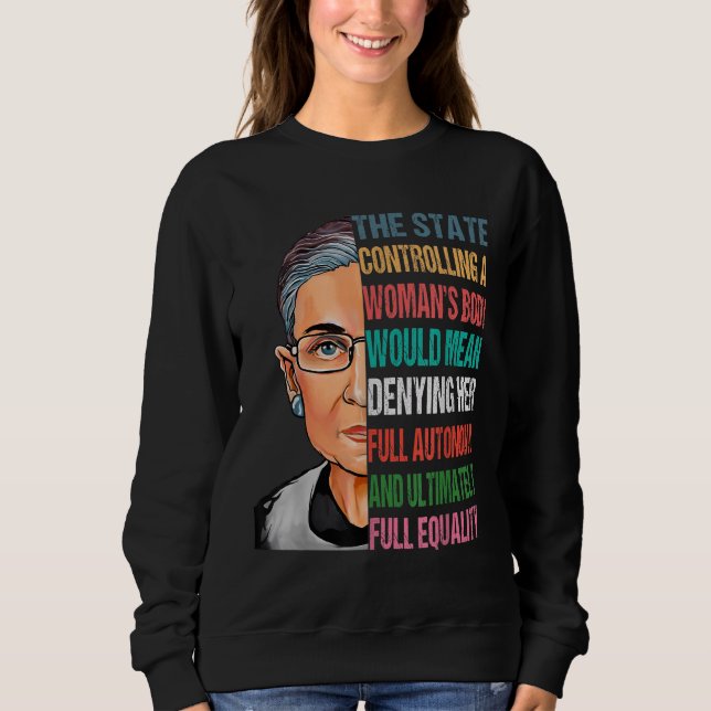 My Body My Choice Ruth Bader Ginsburg Pro Choice F Sweatshirt (Front)