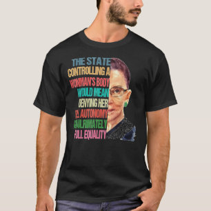 My Body My Choice Ruth Bader Ginsburg Pro Choice F T-Shirt