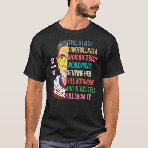 My Body My Choice Ruth Bader Ginsburg Pro Choice F T_Shirt