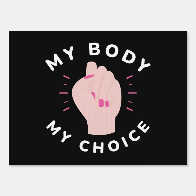 My Body My Choice Sign (Front)