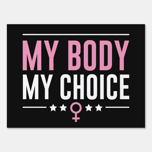 My Body My Choice Sign (Front)