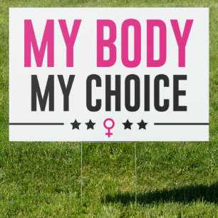 My Body My Choice Sign