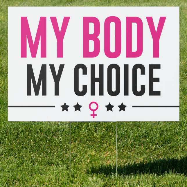 My Body My Choice Sign (Insitu)