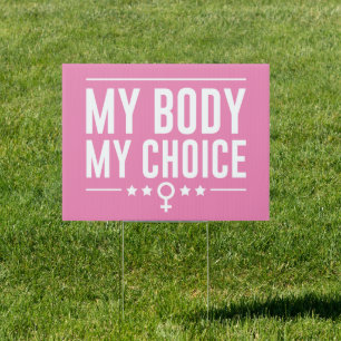 My Body My Choice Sign