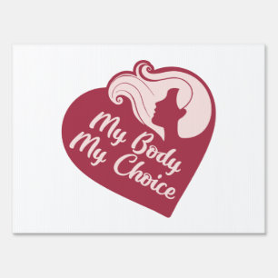 My Body My Choice Sign