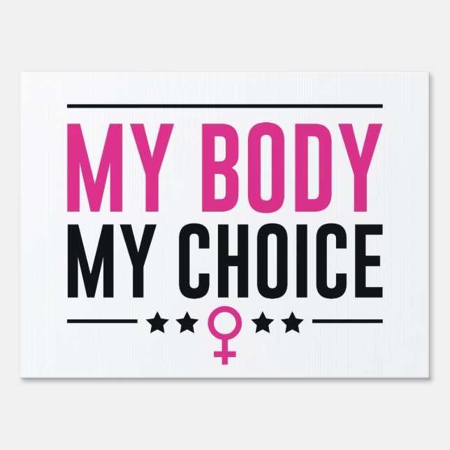 My Body My Choice Sign (Front)