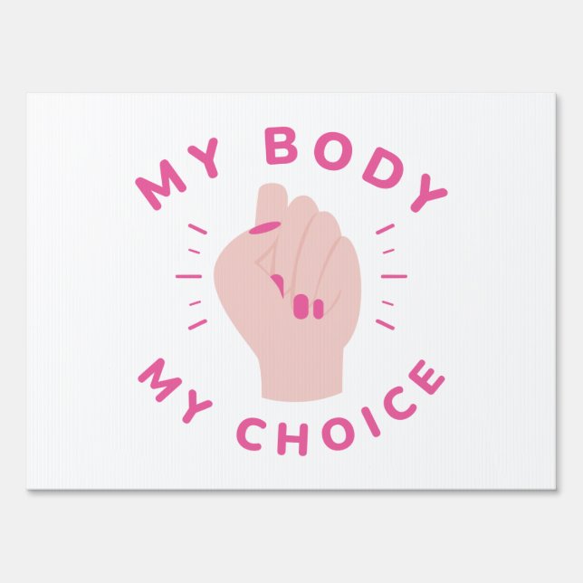 My Body My Choice Sign (Front)