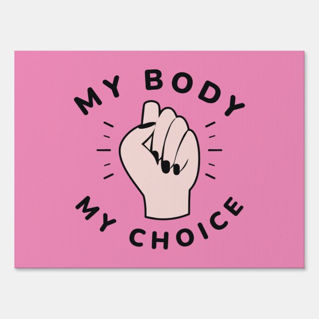 My Body My Choice Sign (Front)