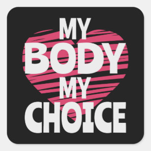 My Body My Choice Square Sticker