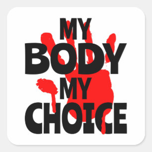 My Body My Choice Square Sticker