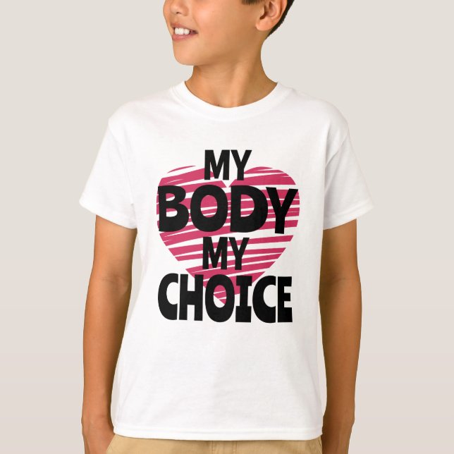 My Body My Choice T-Shirt (Front)