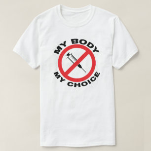 MY BODY MY CHOICE T-Shirt