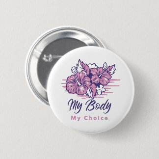 My Body My Choice Violet Floral Illustration Button