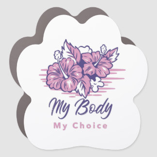 My Body My Choice Violet Floral Illustration Car Magnet