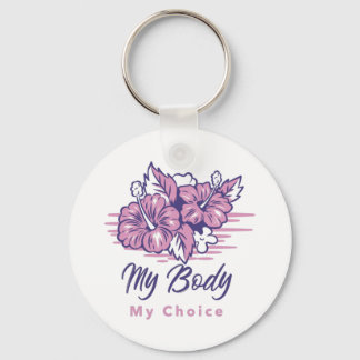 My Body My Choice Violet Floral Illustration Keychain