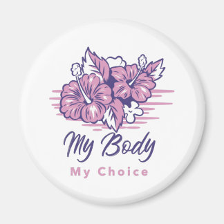 My Body My Choice Violet Floral Illustration Magnet