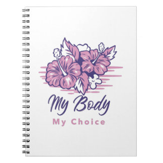 My Body My Choice Violet Floral Illustration Notebook