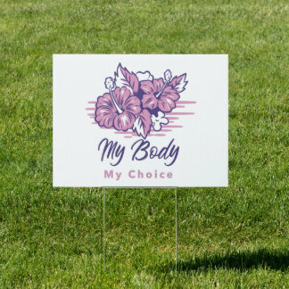 My Body My Choice Violet Floral Illustration Sign