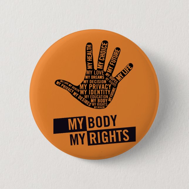 My Body My Choice Women's Rights Button (Front)
