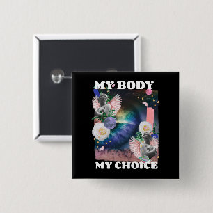 My Body My Choice Women's Rights Illustration Button