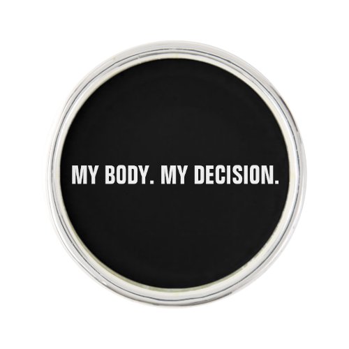 My body my decision black white abortion rights lapel pin