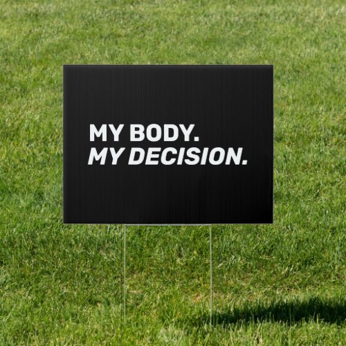 My body my decision black white minimalist modern sign