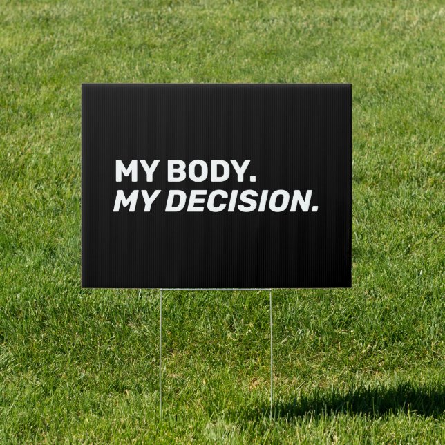 My body my decision black white minimalist modern sign (Insitu)