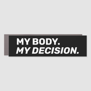 My body my decision minimalist black white car magnet