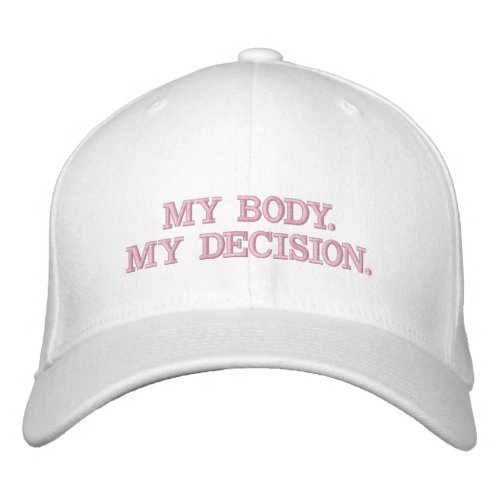 My body my decision Pro abortion choice pink Embroidered Baseball Cap