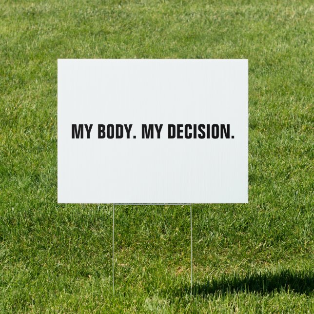 My body my decision white black abortion rights sign (Insitu)