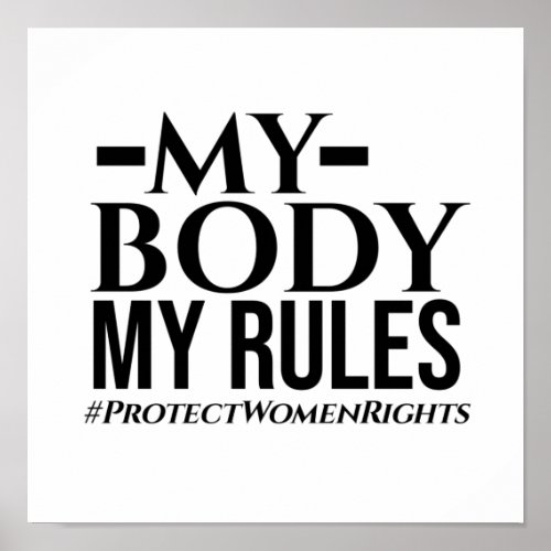 My Body My Rules Texan Pro Choice Poster
