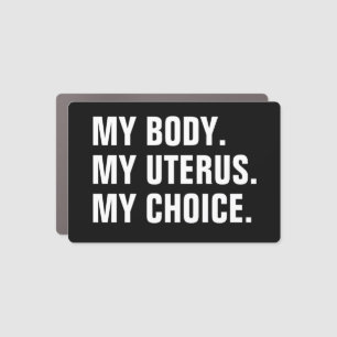 My Body My uterus my choice black white minimalist Car Magnet