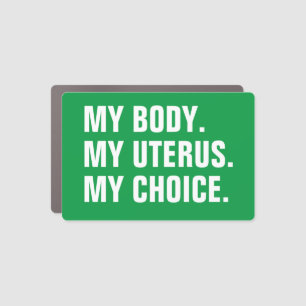 My Body My uterus my choice green feminist Car Magnet