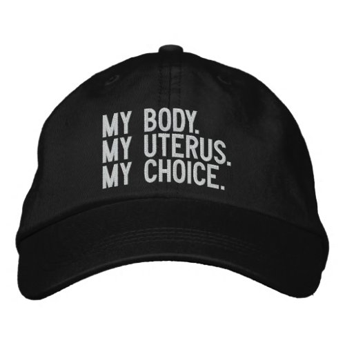 My body my uterus my choice white black minimalist embroidered baseball cap