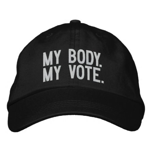 My body my vote Women rights women vote election Embroidered Baseball Cap