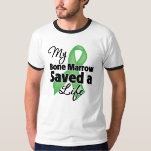 My Bone Marrow Saved a Life T-Shirt