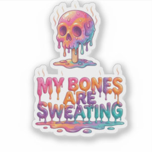 My Bones Are Sweating – Melting Popsicle Skull Sticker