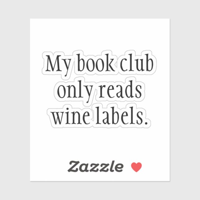 My book club only reads wine labels (Sheet)