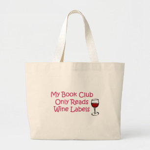 My Book Club Only Reads Wine Labels Large Tote Bag
