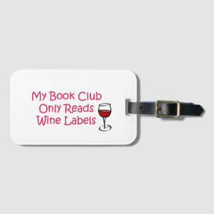 My Book Club Only Reads Wine Labels Luggage Tag