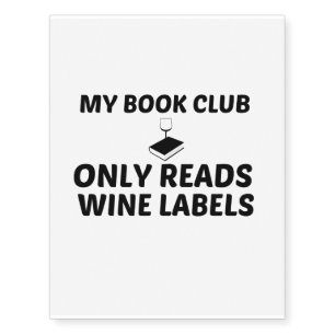 MY BOOK CLUB ONLY READS WINE LABELS - TEMPORARY TATTOOS