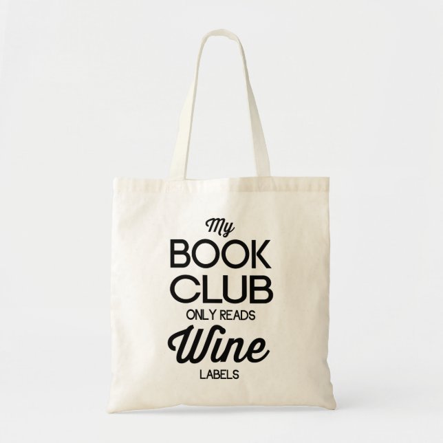My Book Club Only Reads Wine Labels Tote Bag (Front)