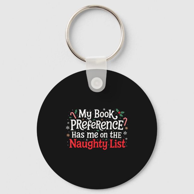 My Book Preference Naughty List Readers Funny Chri Keychain (Front)